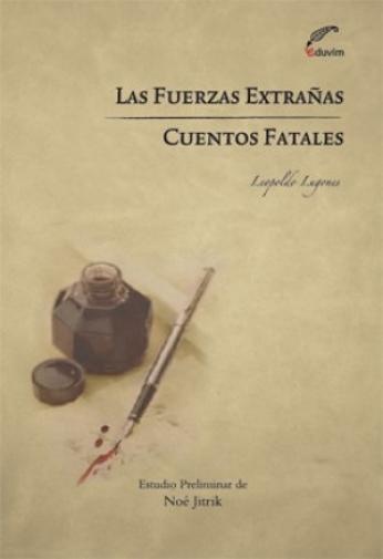 Fuerzas extrañas, las - Cuentos Fatales