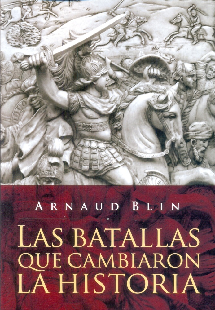 Las Batallas que cambiaron la historia