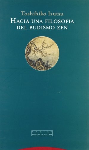 Hacia una filosofia del budismo zen