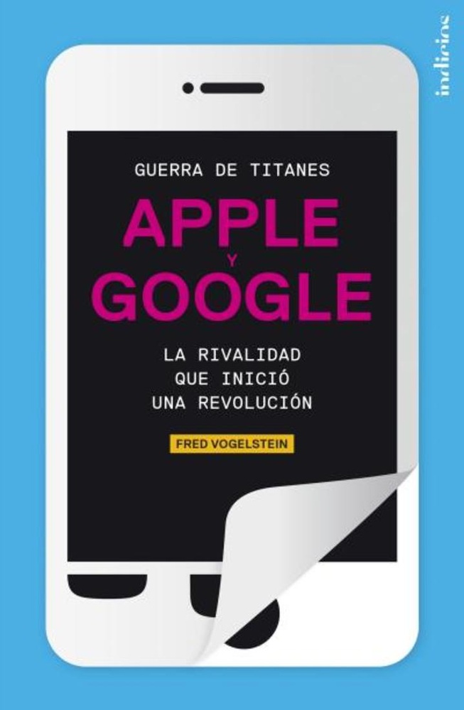 Apple Y Google. Guerra De Titanes