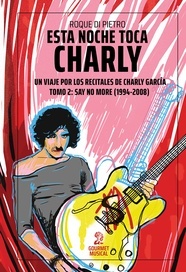 Esta noche toca Charly Tomo 2 Say no more (1994 -2008)