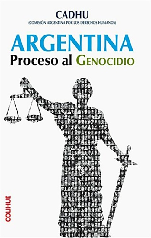Argentina. Proceso al genocidio