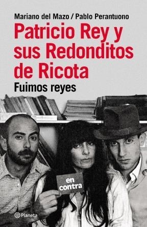 Fuimos reyes Patricio Rey y sus Redonditos de Ricota