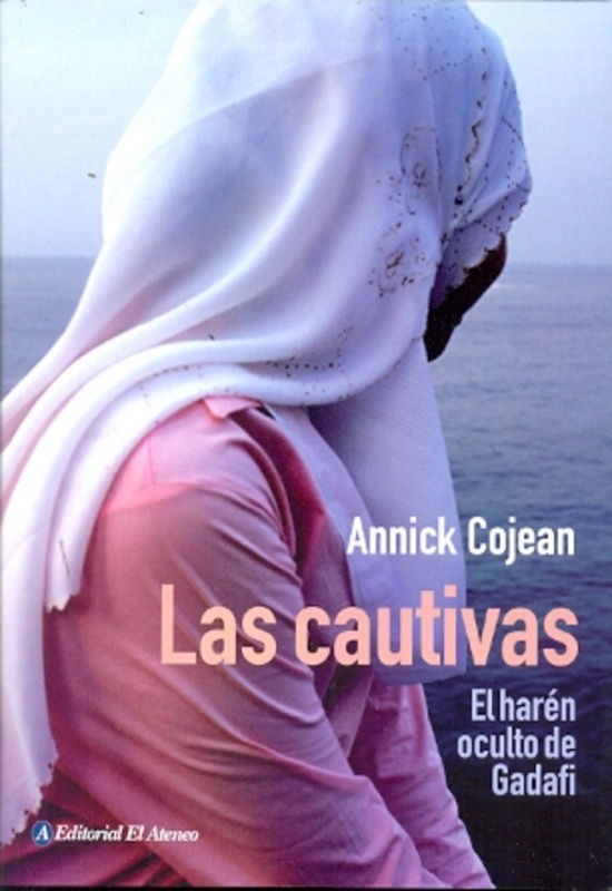 Cautivas, Las. El haren oculto de Gadafi