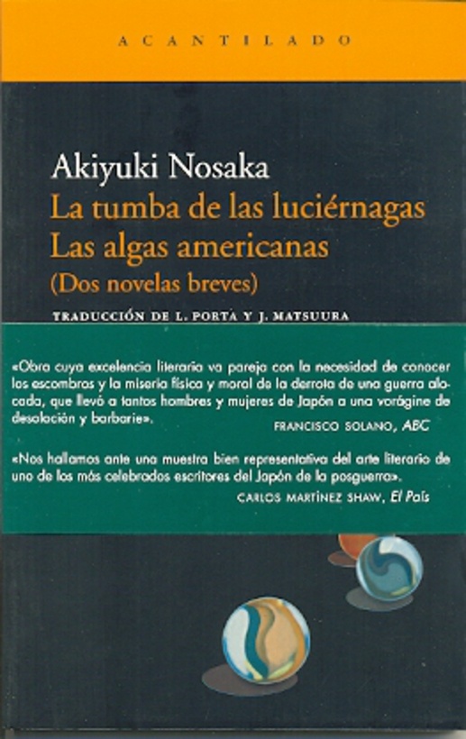 Tumba de las luciérnagas, La. Las algas americanas (Dos novelas breves)