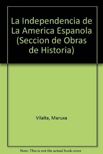 la independencia de la america espanola