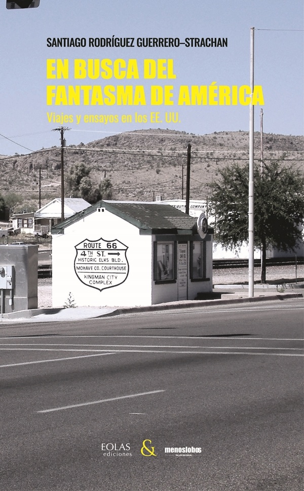 En busca del fantasma de américa viajes y ensayos en los ee.uu