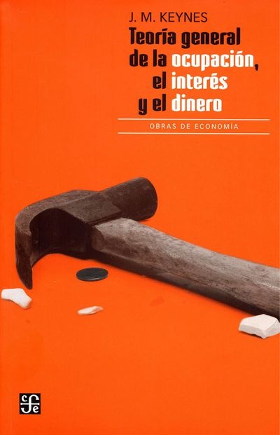 Teoria general de la ocupacion, el interes y el dinero