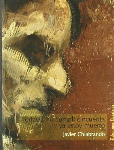 Todavia no cumpli cincuenta y ya estoy muerto