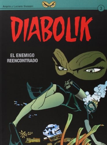 Diabolik 3. El Enemigo Reencontrado
