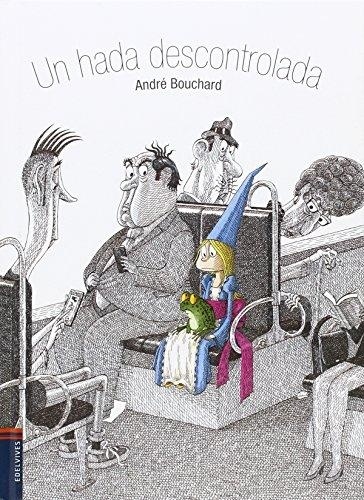 Un hada descontrolada