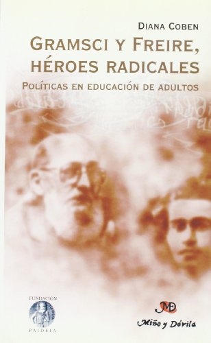 Gramsci y Freire, héroes radicales**