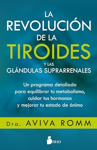 La Revolucion de la tiroides y de las glandulas suprarrenales