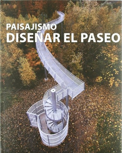 Diseñar el paseo. Paisajismo
