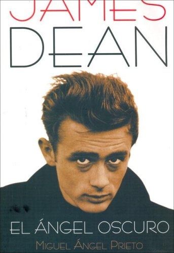 El James Dean. Angel oscuro