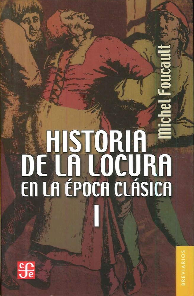 Historia de la locura en la epoca clásica (2 tomos)
