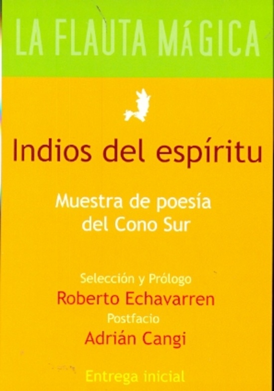 Indios del espiritu. Muestra de poesia del cono sur
