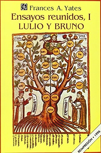 Ensayos reunidos. I - Lulio y Bruno