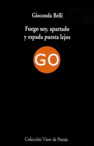 Fuego soy , apartado y espada puesta lejos