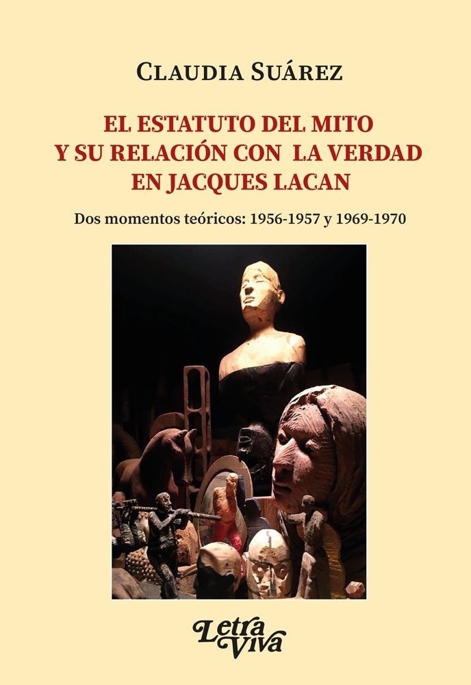 El estatuto del mito y su relación con la verdad en Jacques Lacan