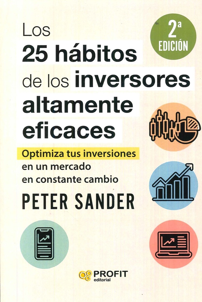 Los 25 hábitos de los inversores altamente eficaces ( nva, edición )