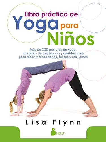 El Libro Práctico Del Yoga Para Niños.