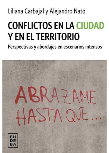 Conflictos en la ciudad y en el territorio