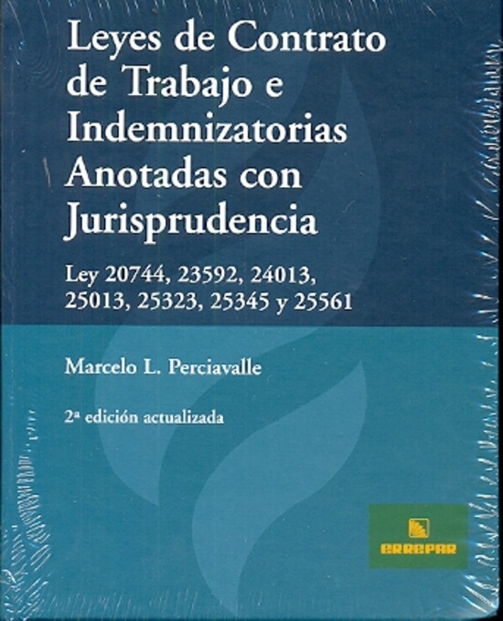 Leyes De Contrato De Trabajo E Indemnizatorias Anotadas Con Jurisprudencia