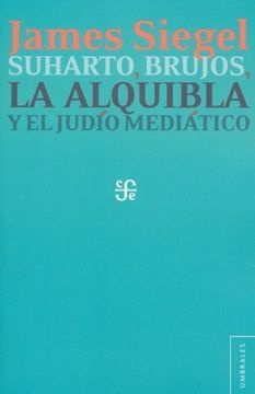 suharto, brujos, la alquibla y el judio