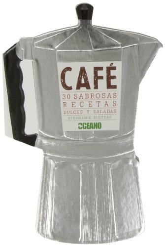 Cafe. 30 sabrosas recetas dulces y saladas