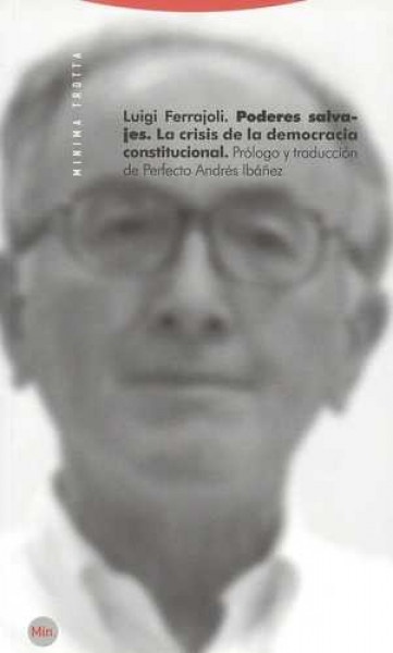Poderes salvajes. La crisis de la democracia constitucional