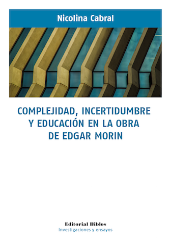 Complejidad, incertidumbre y educación en la obra de Edgar Morin