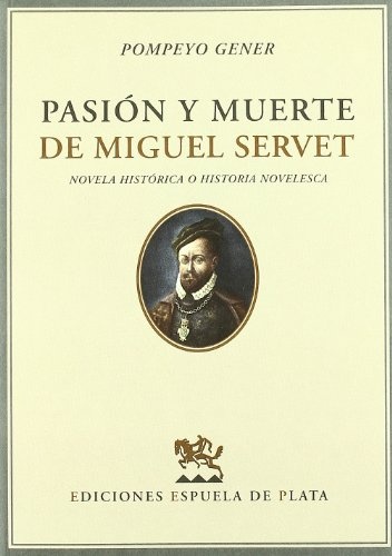 Pasion y muerte de Miguel de Servet