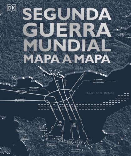 Segunda guerra mundial mapa a mapa