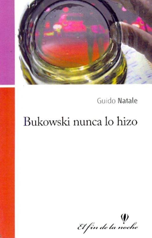 Bukowski nunca lo hizo