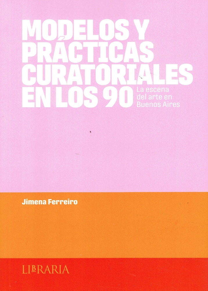 Modelos y practicas curatoriales en los 90