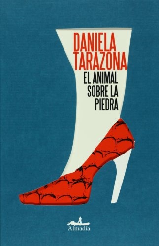 El Animal sobre la piedra