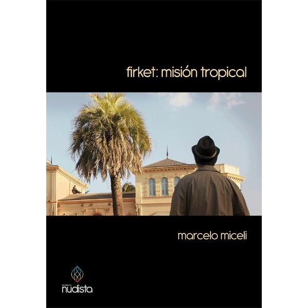 Firket: mision tropical