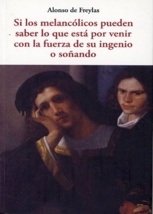 Si los melancólicos pueden saber lo que está por venir con la fuerza de su ingenio o soñando