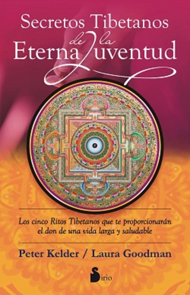 Secretos tibetanos de la eterna juventud