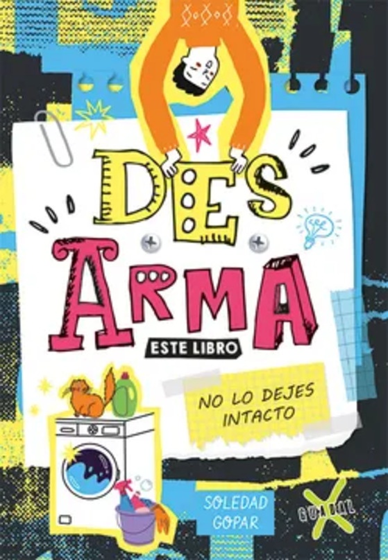 Desarma este libro. y explota tu creatividad al máximo
