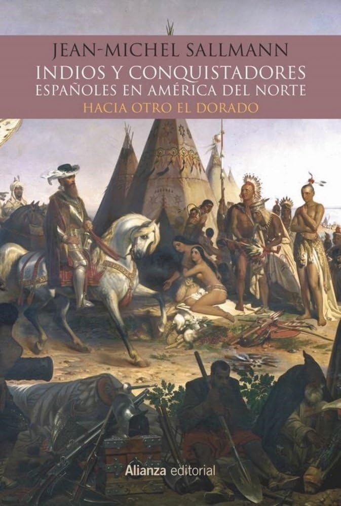 Indios Y Conquistadores Españoles En America Del Norte