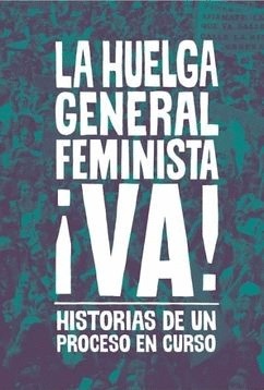 La huelga general feminista ¡Ya!