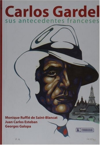 Carlos gardel: sus antecedentes franceses 1a