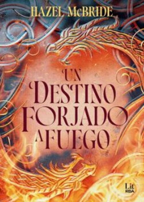 Un destino forjado a fuego