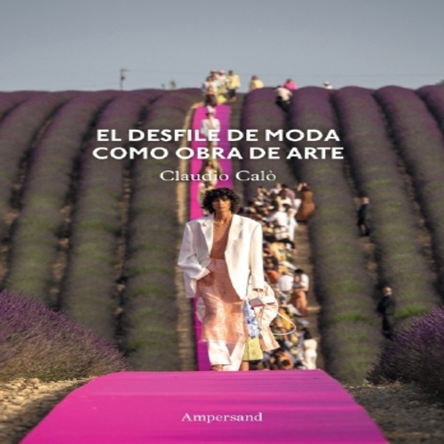 El desfile de moda como obra de arte