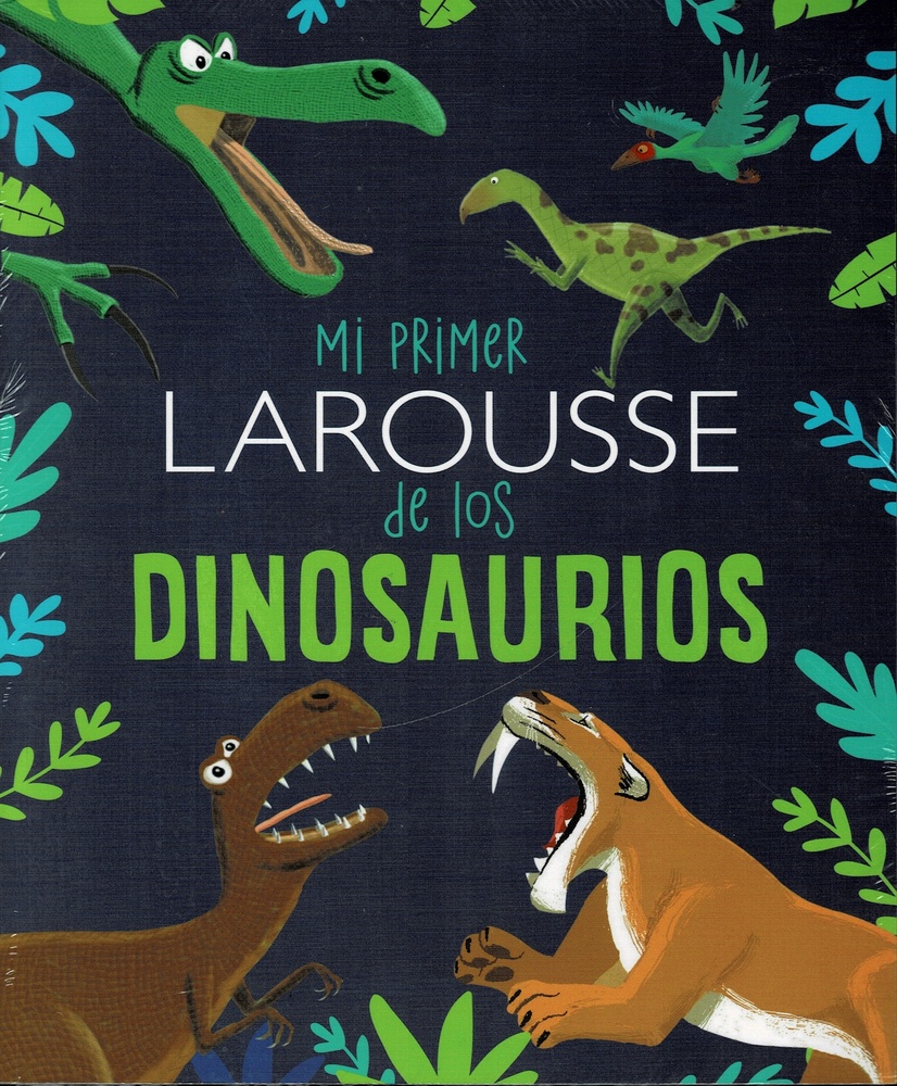 Mi primer Larousse de los Dinosaurios