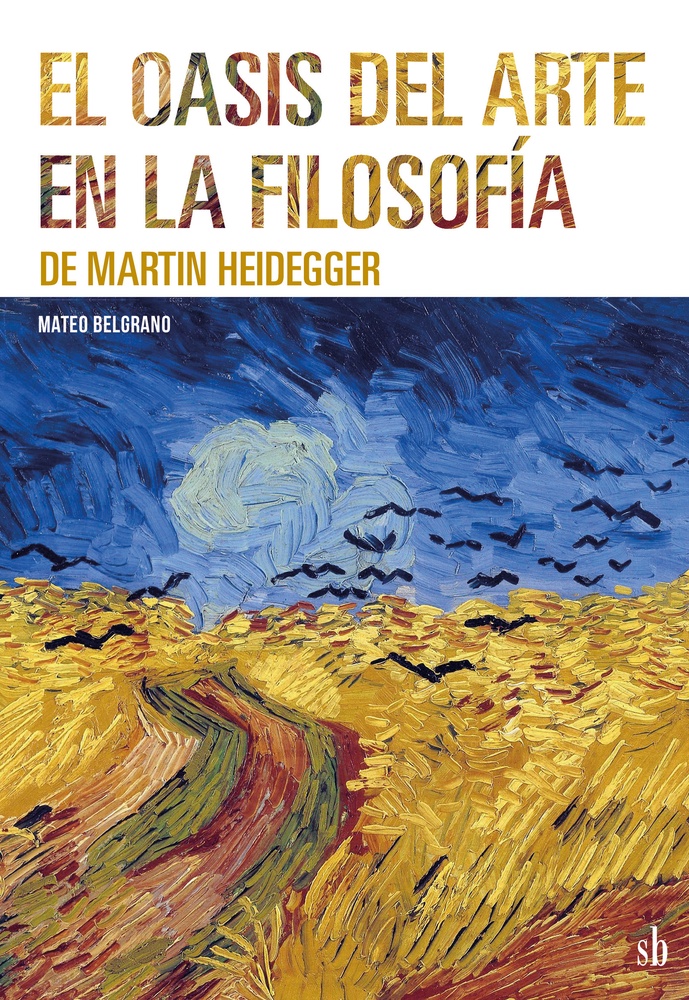 El oasis del arte en la filosofía de Martin Heidegger
