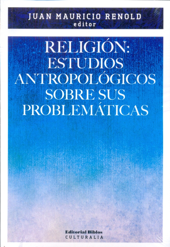 Religión: estudios antropológicos sobre sus problemáticas