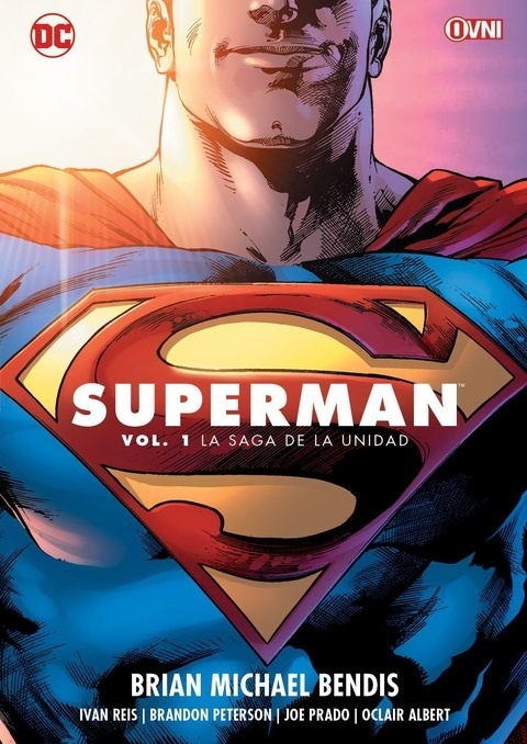 Superman de brian michael bendis vol. 1 la saga de la unidad